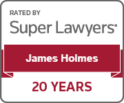 Rated By Super Lawyers(R) James Holmes - 20 Years